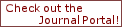 Check out our new Journal Portal (links to relevant journals)